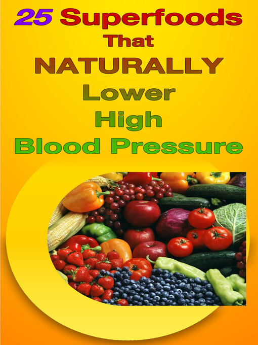 Title details for 25 Superfoods that Naturally Lower Blood Pressure by Russ Chard - Available